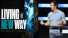 Living the New Way | Part One | Josh Moore episode artwork