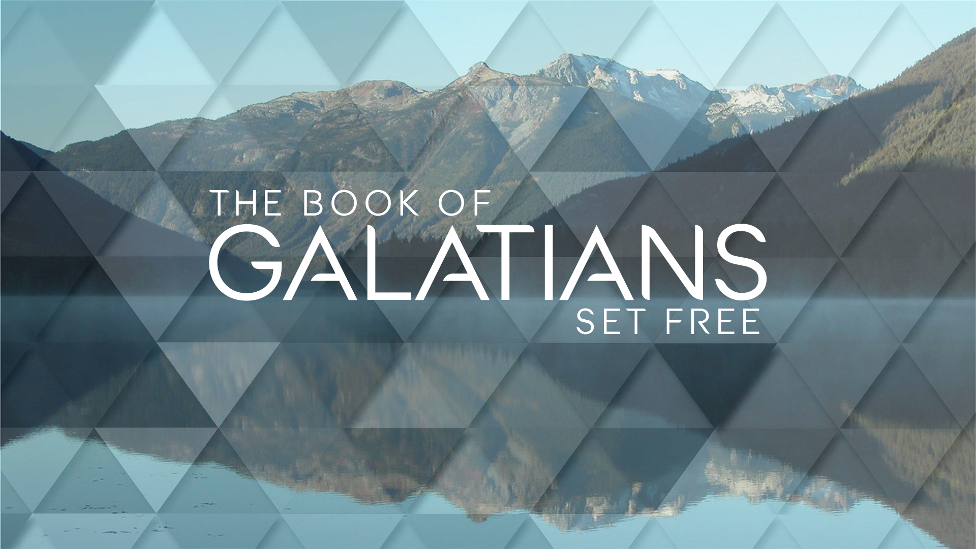 Galatians: Set Free - Week One