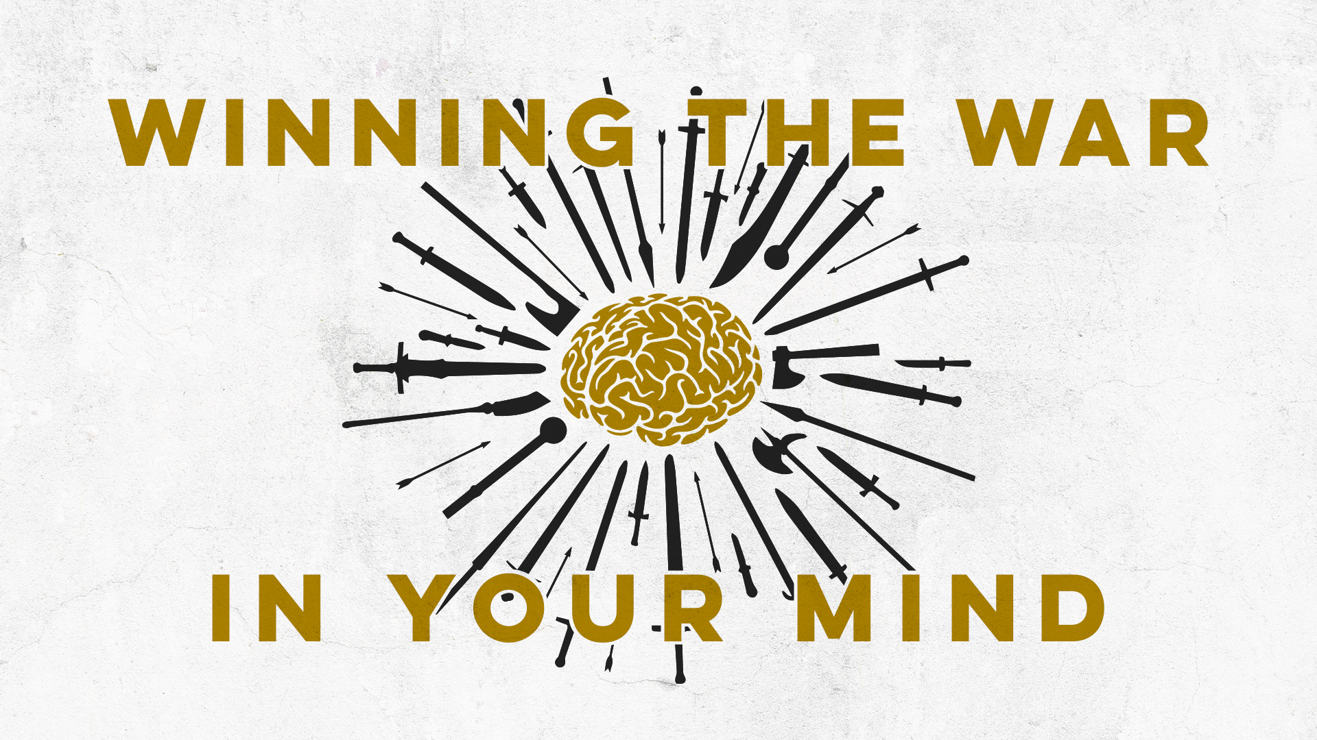 Winning the War In Your Mind - Week One