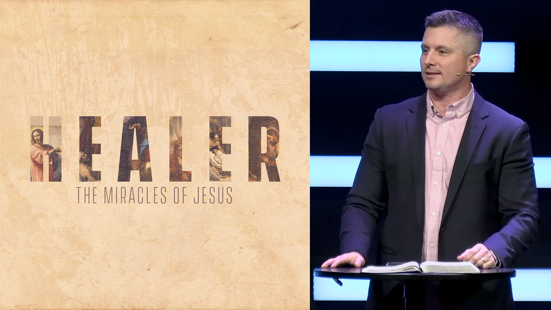 Easter Sunday - Healer - The Miracles of Jesus - Week Six