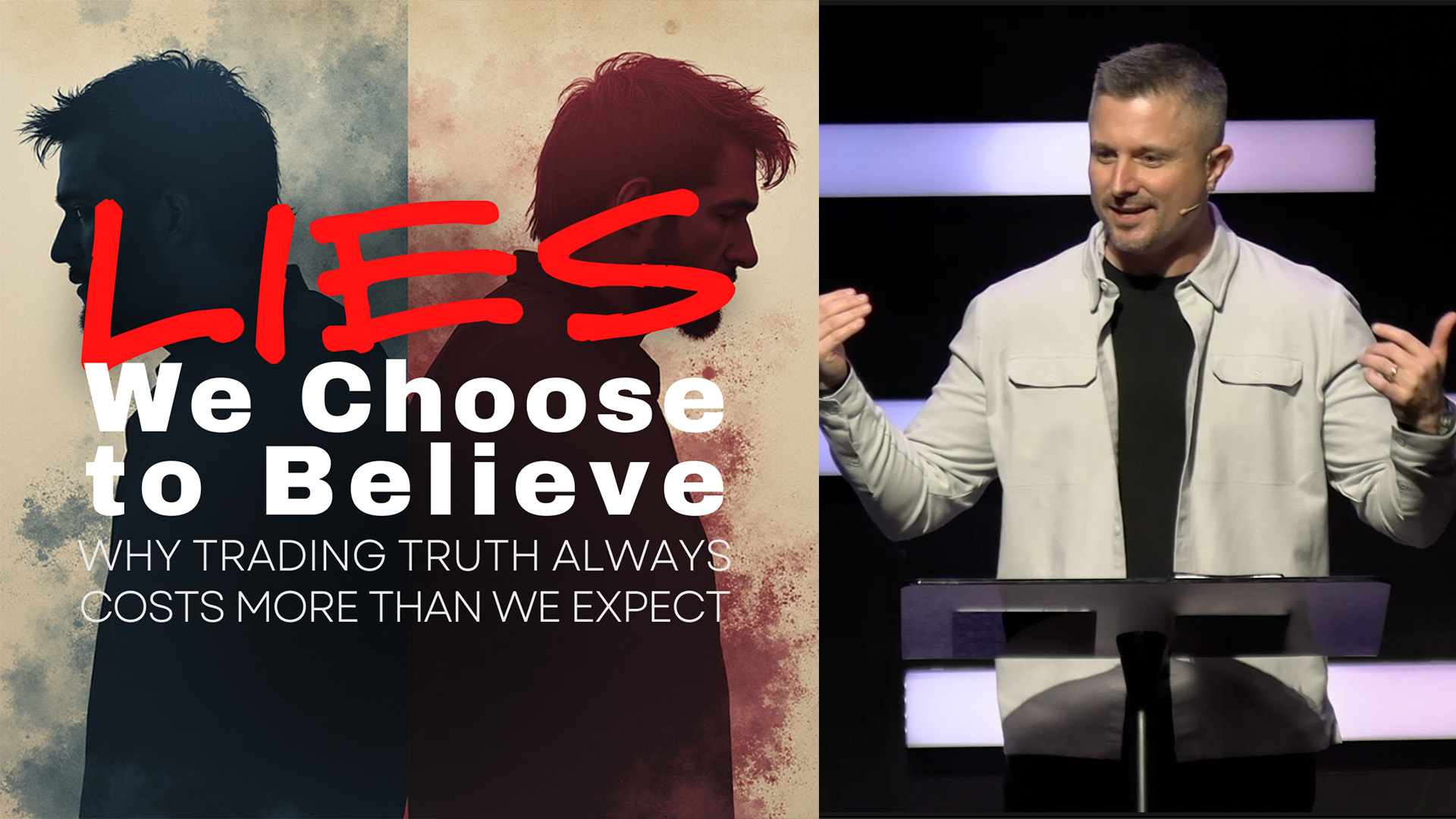 Lies We Choose to Believe | Part Five | Adam Turner