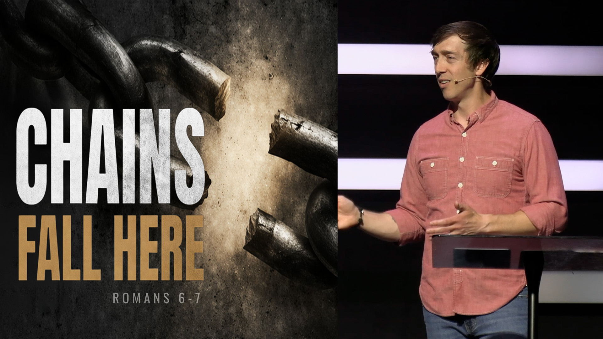 Chains Fall Here | Part Four | Josh Moore